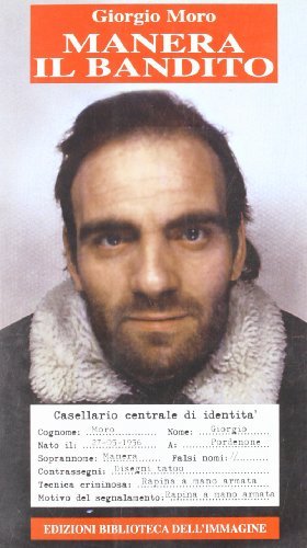 Manera il bandito di Giorgio Moro, Piergiorgio Grizzo edito da Biblioteca dell'Immagine