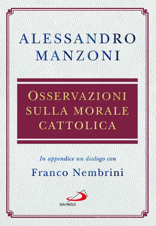 Osservazioni sulla morale cattolica di Alessandro Manzoni edito da San Paolo Edizioni