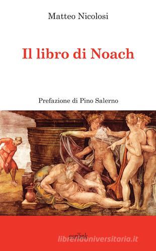 Il libro di Noach di Matteo Nicolosi edito da Eurilink