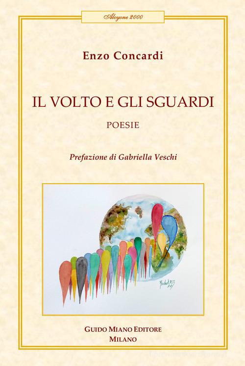 Il volto e gli sguardi di Enzo Concardi edito da Guido Miano Editore