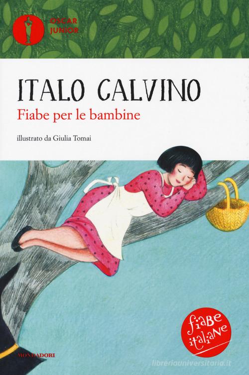 Fiabe per le bambine. Fiabe italiane. Ediz. a colori di Italo Calvino edito da Mondadori