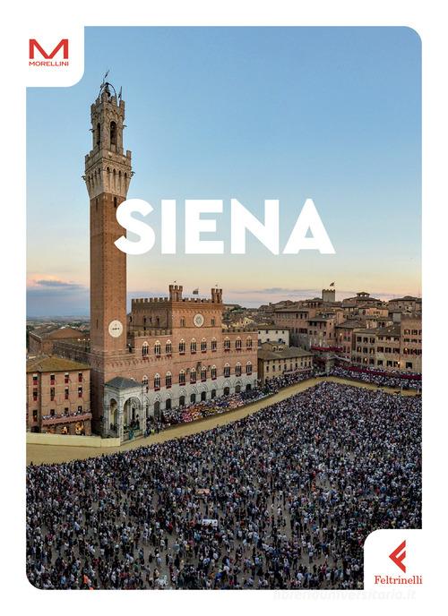 Siena di Andrea Sguerri, Lorenzo Bianciardi edito da Feltrinelli