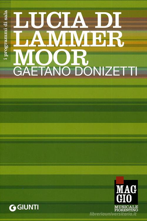 Lucia di Lammermoor di Gaetano Donizetti edito da Giunti Editore