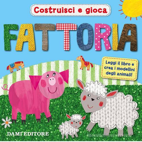 Fattoria. Ediz. a colori di Angela Muss edito da Dami Editore