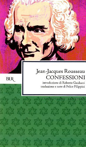 Le confessioni di Jean-Jacques Rousseau edito da Rizzoli
