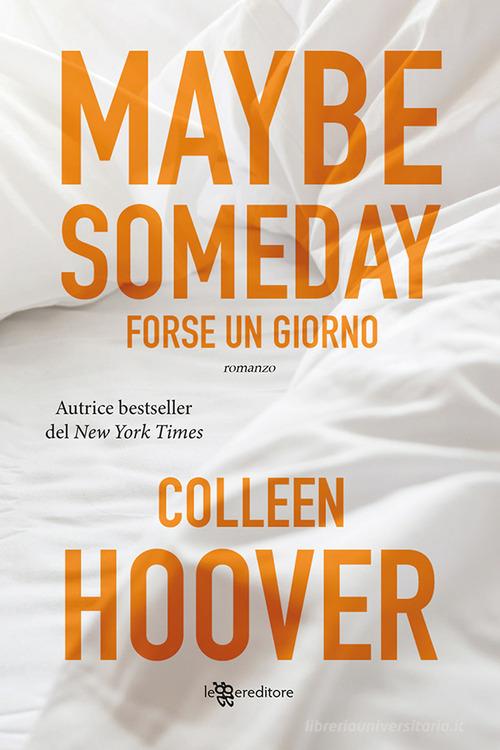 Non solo It Ends With Us: tutti i libri di Colleen Hoover 