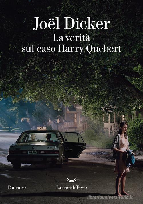La verità sul caso Harry Quebert di Joël Dicker: Bestseller in Gialli -  9788834611852