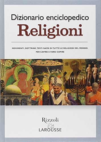 Dizionario enciclopedico. Religioni edito da Rizzoli Larousse