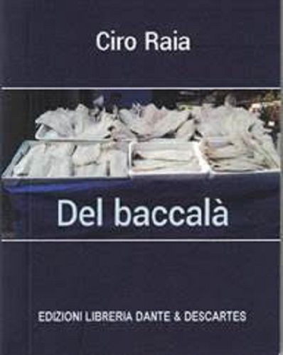 Del baccalà di Ciro Raia edito da Dante & Descartes