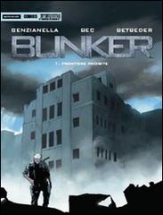Bunker. Frontiere proibite di Christophe Bec, Stéphane Betbeder, Nicola Genzianella edito da Mondadori Comics