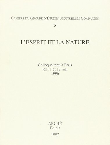 L' esprit et la nature. Colloque (Paris, 11-12 mai 1996) edito da Arché