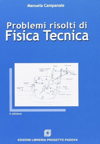 Problemi risolti di fisica tecnica di Manuela Campanale edito da Progetto Libreria