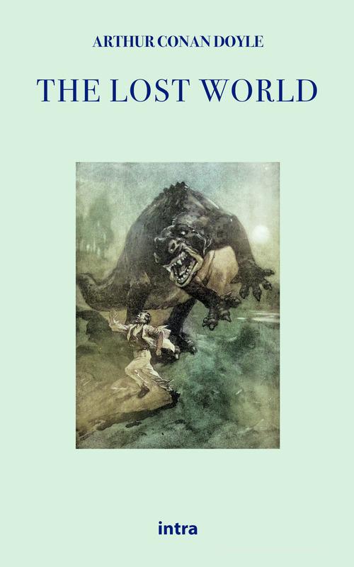Libro The lost world di Arthur Conan Doyle Il disoriente. Serie fantascienza fantasy avventura di Intra