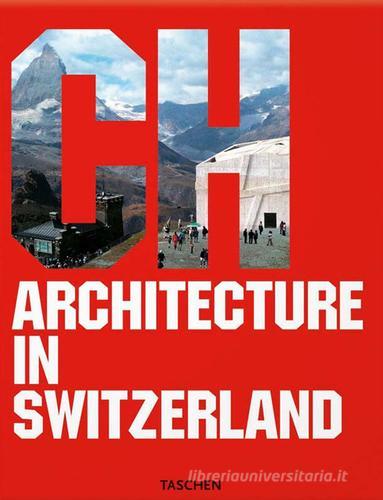 Architecture in Switzerland. Ediz. italiana, spagnola e portoghese edito da Taschen
