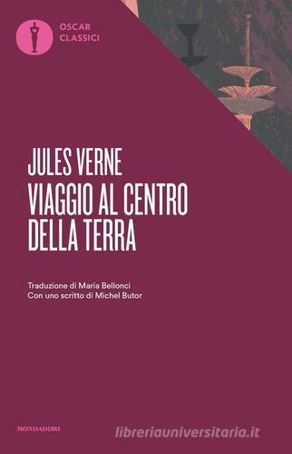 Viaggio al centro della terra di Jules Verne edito da Mondadori