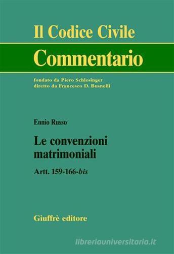 Le convenzioni matrimoniali. Artt. 159-166 bis di Ennio Russo edito da Giuffrè