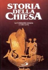 La cristianità romana (1198 - 1274) di Augustin Fliche, Christine Thouzellier, Mariano D'Alatri edito da San Paolo Edizioni