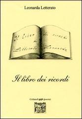 Il libro dei ricordi di Leonarda Letterato edito da Montedit