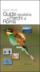 Guida naturalistica ai parchi di Roma. Ediz. illustrata di Giulio Ielardi, Bruno Cignini edito da Palombi Editori