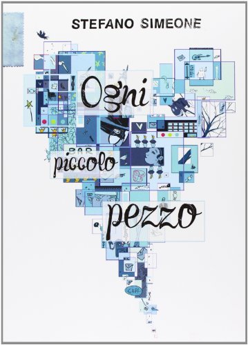 Ogni piccolo pezzo di Stefano Simeone edito da Bao Publishing