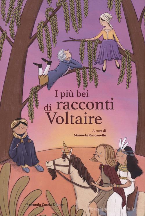 I più bei racconti di Voltaire di Voltaire edito da Curcio
