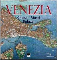 Venezia. Chiese, musei, palazzi di Paola Scibilia edito da Vianello Libri