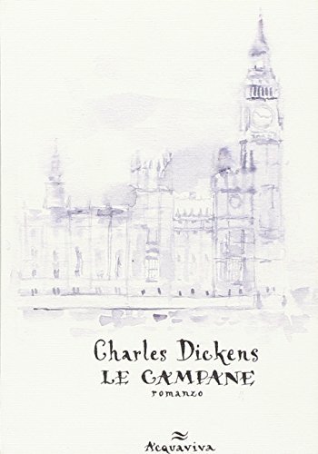 Le campane di Charles Dickens edito da Acquaviva