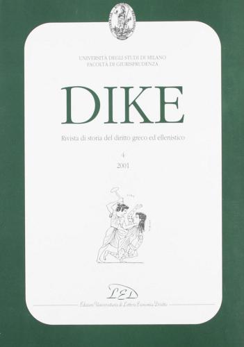 Dike. Rivista di storia del diritto greco ed ellenistico (2001) vol.4 edito da LED Edizioni Universitarie