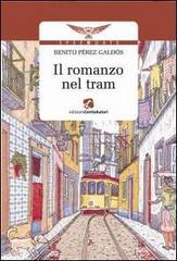 Il romanzo nel tram di Benito Pérez Galdós edito da Cento Autori