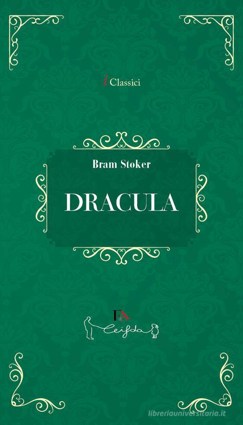 Libro Dracula di Bram Stoker I classici di Casa Editrice il Filo di Arianna