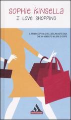 I love shopping di Sophie Kinsella edito da Mondadori
