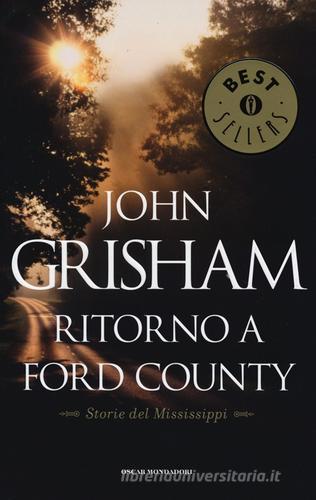 Ritorno a Ford County. Storie del Mississippi di John Grisham edito da Mondadori