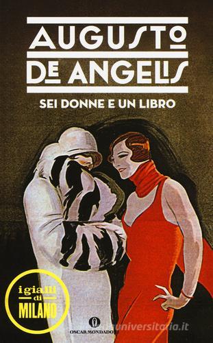 Sei donne e un libro di Augusto De Angelis edito da Mondadori