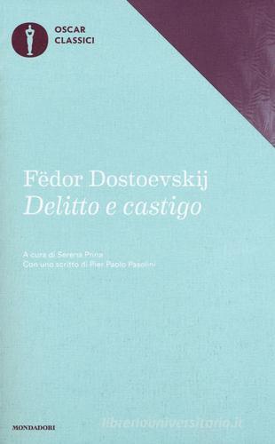 Delitto e castigo di Fëdor Dostoevskij edito da Mondadori
