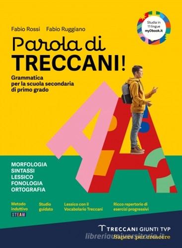 Parola di Treccani. Con Lapalestra. Grammatica. Per la Scuola media. Con e-book. Con espansione online vol. A di Fabio Rossi, Fabio Ruggiano edito da Giunti T.V.P.