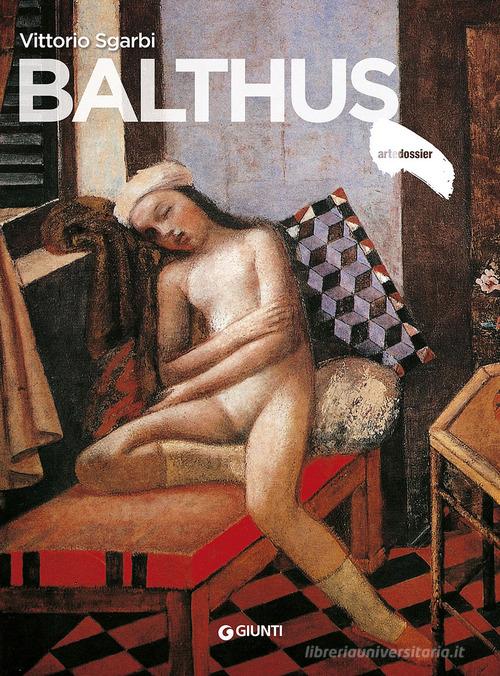 Balthus di Vittorio Sgarbi edito da Giunti Editore