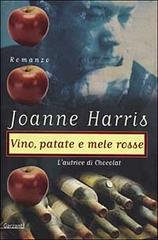 Vino, patate e mele rosse di Joanne Harris edito da Garzanti Libri
