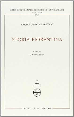 Storia fiorentina di Bartolomeo Cerretani edito da Olschki