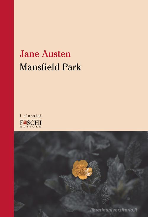 Libro Mansfield Park di Jane Austen I classici di Foschi (Santarcangelo)