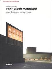 Francisco Mangado. Opere e progetti. Ediz. illustrata edito da Electa