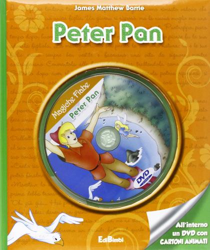 Peter Pan. Con DVD di James M. Barrie edito da Edibimbi