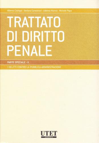 Delitti contro la pubblica amministrazione edito da Utet Giuridica