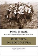 Immunità da bocciatura di Paolo Moneta edito da Progetto Cultura