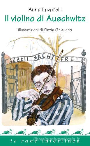 Il violino di Auschwitz di Anna Lavatelli edito da Interlinea
