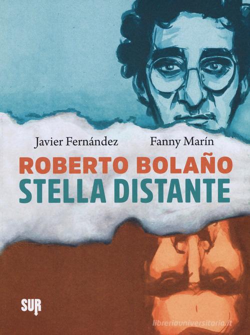 Stella distante di Roberto Bolaño, Javier Fernández, Fanny Marín edito da Sur