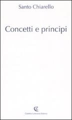 Concetti e principi di Santo Chiarello edito da Calabria Letteraria