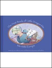 The first book of little dragon Mu. Mu visits Europe. Con CD-ROM di Ann K. Isaacs edito da Plus