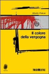 Il colore della vergogna di Alberto Paleari edito da Todaro