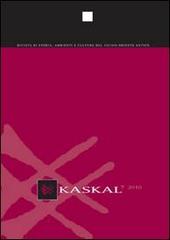 Kaskal. Rivista di storia, ambienti e culture del Vicino Oriente antico (2010). Ediz. italiana e inglese vol.7 edito da LoGisma