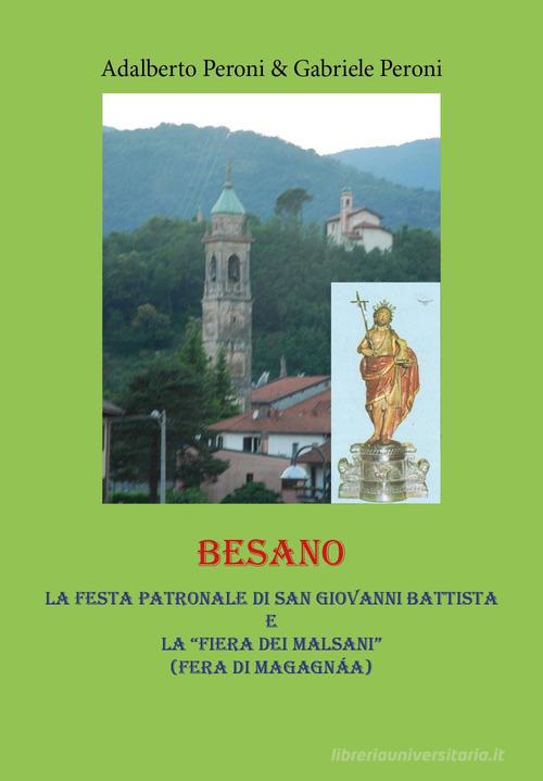 Besano. La festa patronale di san Giovanni Battista e la «Fiera dei Malsani» (Fera di Magagnàa) di Adalberto Peroni, Gabriele Peroni edito da Youcanprint